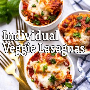 Individual Vegetable Lasagnas (Italy) Nov.8,2021 at 6:30 PM EST