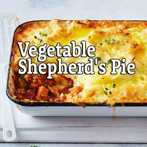 Vegetable Shepherd’s Pie ** England ** Mon.Dec.7 at 6pm EST