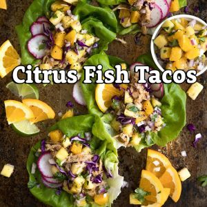 Citrus Fish Taco Lettuce Wraps – April 18, 2022 at 6:30 pm EST