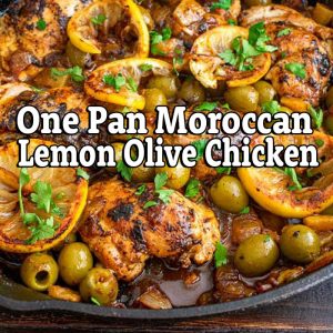 One Pan Moroccan Lemon Olive Chicken – April 11, 2022 at 6:30 pm EST