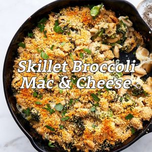 Skillet Broccoli Mac & Cheese