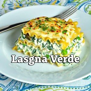 Lasagna Verde – Zoom, Monday Jan. 23 2023 at 6:30 PM EST
