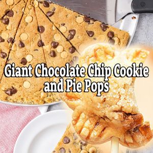 Baking Boot Camp (Giant Chocolate Chip Cookie and Pie Pops) – Monday Dec. 26, 2022 – Zoom 11:00 am to 1:00 pm