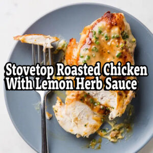 Stovetop Roasted Chicken With Lemon Herb Sauce – Zoom Monday April 10, 2023 at 6:30 pm EST