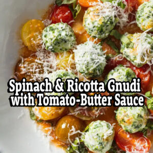 Spinach & Ricotta Gnudi with Tomato-Butter Sauce – Zoom Monday July 24, 2023 at 6:30 pm EDT