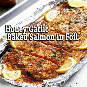 Honey Garlic Baked Salmon in Foil – Zoom, Monday Jan 15, 2024 at 6:30pm EST