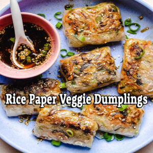Rice Paper Veggie Dumplings – Zoom Monday Oct 28 @ 6:30 PM