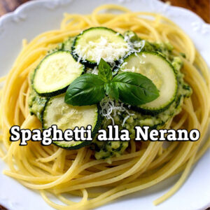 Spaghetti alla Nerano (Fried Zucchini  Pasta) - Zoom Monday Aug 25, 2025 @ 6:30 PM